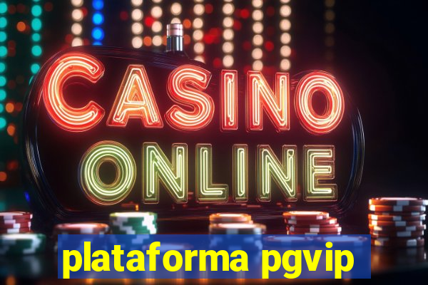 plataforma pgvip